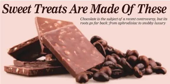  ??  ?? MILKY WAY Most mass-market chocolate is milk chocolate because the market won’t pay for high cocoa quality