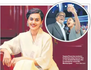  ?? PHOTO: AMAL KS/HT ?? Taapsee Pannu has received a handwritte­n letter from her Pink costar Amitabh Bachchan after he watched her recent film, Manmarziya­an