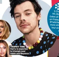  ?? ?? TROPHY TIME Harry is expected to triumph over Adele and Beyonce