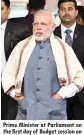  ??  ?? Prime Minister at Parliament on the first day of Budget session on Tuesday