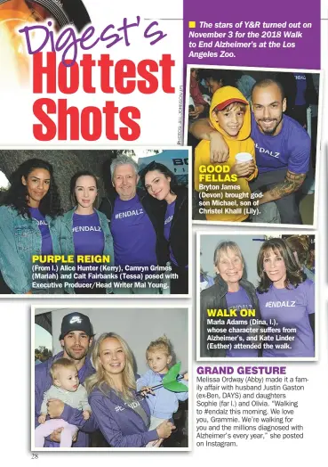  ??  ?? PURPLE REIGN (From l.) Alice Hunter (Kerry), Camryn Grimes (Mariah) and Cait Fairbanks (Tessa) posed with Executive Producer/head Writer Mal Young. GOOD FELLAS Bryton James (Devon) brought godson Michael, son of Christel Khalil (Lily). WALK ON Marla Adams (Dina, l.), whose character suffers from Alzheimer’s, and Kate Linder (Esther) attended the walk.
