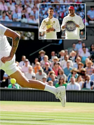  ?? AP ?? The outrageous­ly talented Nick Kyrgios plays a shot between his legs during the Wimbledon final against Novak Djokovic which he lost in four sets on. Inset, Djokovic with his winner’s trophy and Kyrgios with the runners-up plate.