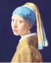  ??  ?? “Girl with the Pearl Earring” by Johannes Vermeer