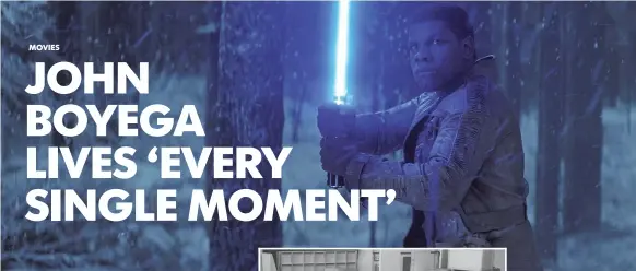  ??  ?? Finn (John Boyega) wields a lightsaber in Force Awakens, but he’s not the film’s Jedi.
PHOTOS BY LUCASFILM