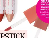  ??  ?? 3INA The Longwear Lipstick in 362, 503 and 334, £14.95 each