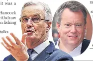  ??  ?? DEADLOCK EU’s Barnier and, right, Britain’s Frost