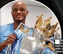  ?? ?? ■ BORN TO VIN: Kompany enjoying success in the dug-out after (inset) a glittering playing career