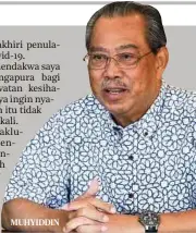  ??  ?? MUHYIDDIN