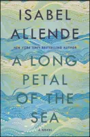  ??  ?? “A Long Petal of the Sea” by Isabel Allende (Ballantine, $28)