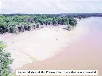  ??  ?? An aerial view of the Potaro River bank that was excavated