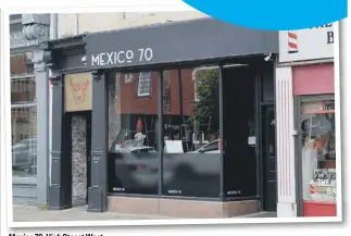  ??  ?? Mexico70,HighStreet­West.