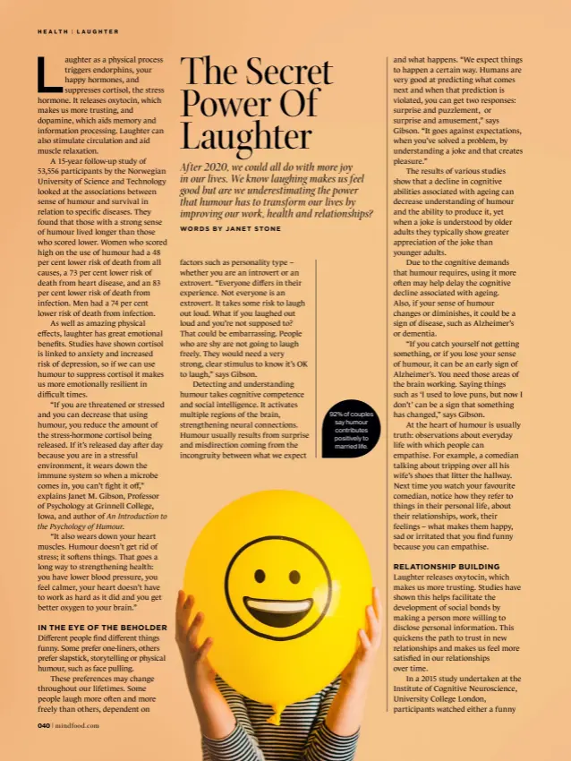  ??  ?? 92% of couples say humour contribute­s positively to married life.