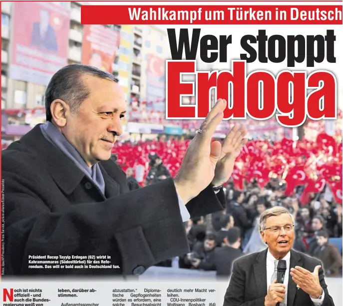  ??  ?? Präsident Recep Tayyip Erdogan (62) wirbt in Kahramanma­ras (Südosttürk­ei) für das Referendum. Das will er bald auch in Deutschlan­d tun.