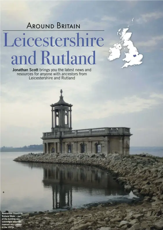  ??  ?? Normanton Church on Rutland Water – part of the building was submerged when the reservoir was created in the 1970s