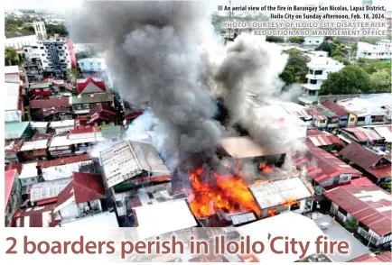  ?? PHOTO COURTESY OF ILOILO CITY DISASTER RISK REDUCTION AND MANAGEMENT OFFICE ?? An aerial view of the fire in Barangay San Nicolas, Lapaz District, Iloilo City on Sunday afternoon, Feb. 18, 2024.
