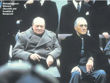  ??  ?? Mutual respect: Winston Churchill and Franklin D Roosevelt