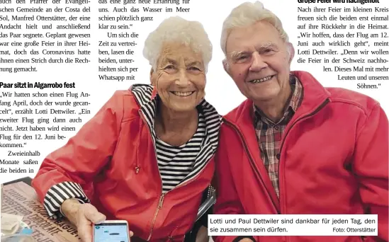  ?? Foto: Otterstätt­er ?? Lotti und Paul Dettwiler sind dankbar für jeden Tag, den sie zusammen sein dürfen.