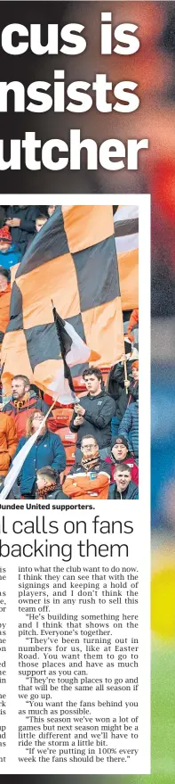  ??  ?? Calum Butcher has hailed the Dundee United supporters.