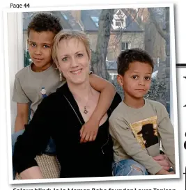  ??  ?? Colour blind: JoJo Maman Bebe founder Laura Tenison and her sons Ben and Toby in their modelling days