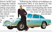  ??  ?? Connery with a similar 007 Aston Martin DB5