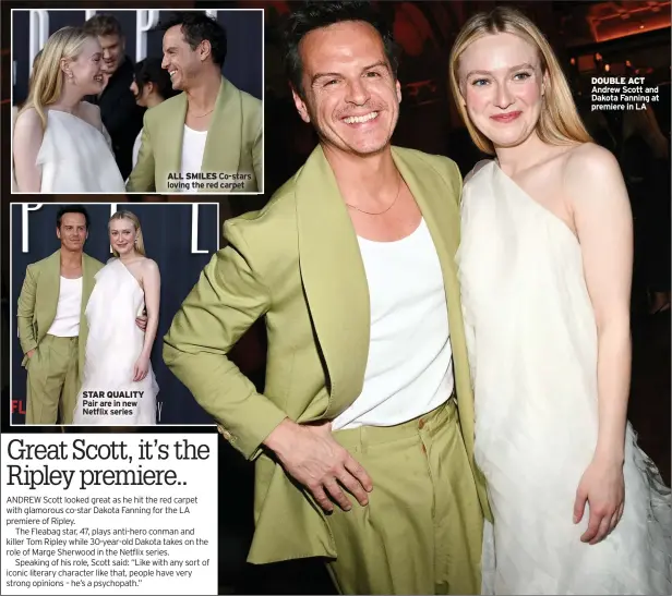  ?? ?? STAR QUALITY Pair are in new Netflix series
ALL SMILES Co-stars loving the red carpet
DOUBLE ACT Andrew Scott and Dakota Fanning at premiere in LA