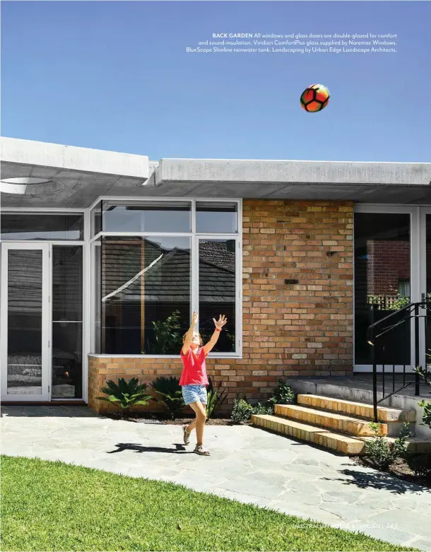  ??  ?? BACK GARDEN All windows and glass doors are double-glazed for comfort and sound-insulation. Viridian ComfortPlu­s glass supplied by Noremac Windows. BlueScope Slimline rainwater tank. Landscapin­g by Urban Edge Landscape Architects.