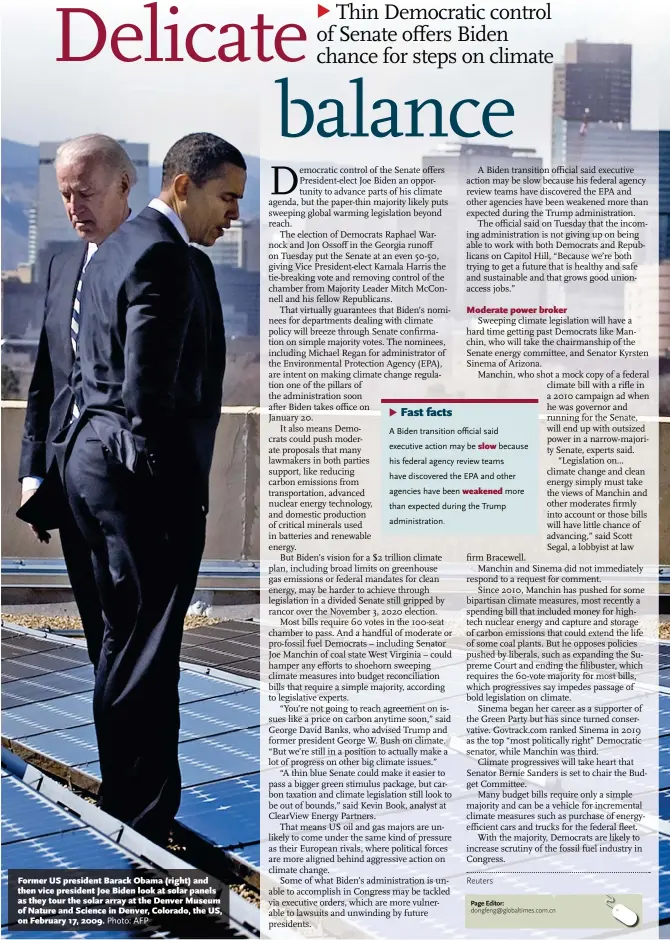  ?? Photo: AFP ?? Former US president Barack Obama (right) and then vice president Joe Biden look at solar panels as they tour the solar array at the Denver Museum of Nature and Science in Denver, Colorado, the US, on February 17, 2009.