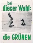  ??  ?? Grünen-Wahlplakat zur Landtagswa­hl 1980 mit einem Foto von Ute Klophaus eines Werkes von Joseph Beuys.