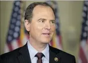  ?? Jacquelyn Martin Associated Press ?? R E P. Adam Schiff (D-Burbank) will play a role in any House inquiries into foreign inf luence on the election.