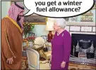  ??  ?? Only one bar? Don’t you get a winter fuel allowance?