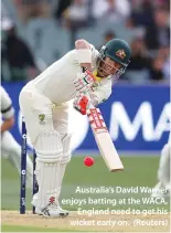  ??  ?? Australia’s David Warner enjoys batting at the WACA, England need to get his wicket early on. (Reuters)