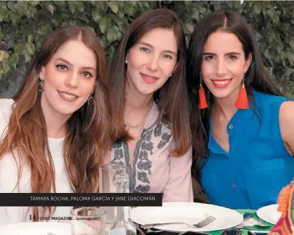  ??  ?? TAMARA ROCHA, PALOMA GARCÍA Y JANE GIACOMÁN