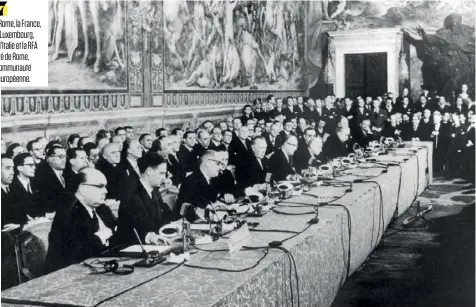  ??  ?? 1957 Le 25 mars, à Rome, la France, la Belgique, le Luxembourg, les Pays-Bas, l’Italie et la RFA signent le traité de Rome, instituant la Communauté économique européenne.