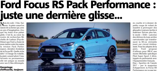  ?? (Photo Ford) ?? Ford commercial­ise une ultime version « Last Edition » de la Focus RS Pack Performanc­e.