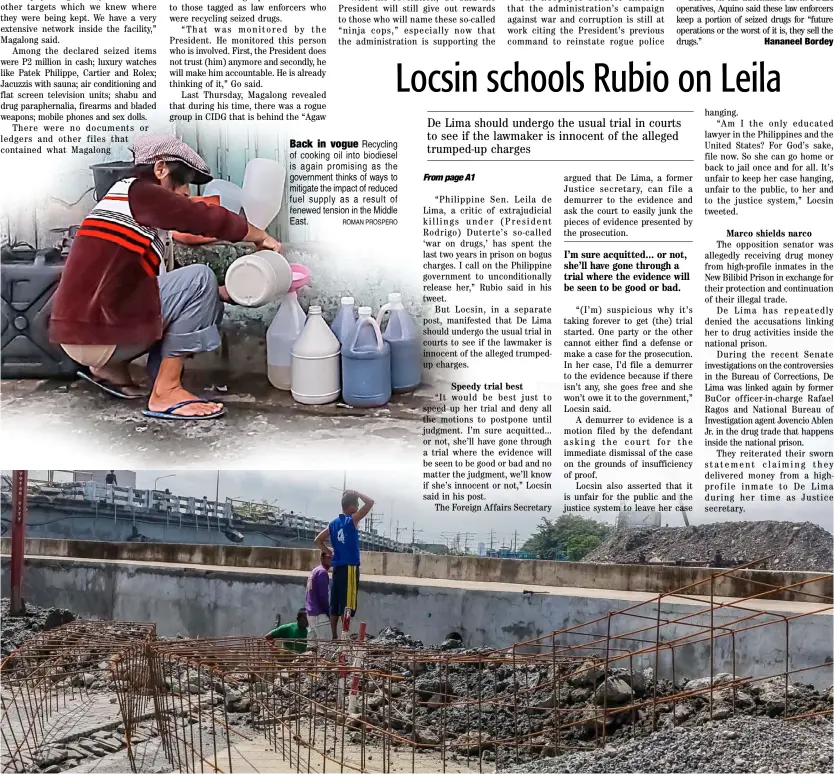  ?? ROMAN PROSPERO ROMAN PROSPERO ?? Back in vogue Recycling of cooking oil into biodiesel is again promising as the government thinks of ways to mitigate the impact of reduced fuel supply as a result of renewed tension in the Middle East. Better late than never Government workers assess damage to a breakwater in Navotas as effort to fix the structure starts in preparatio­n for stronger downpours but the project should have been done long before during the dry season.