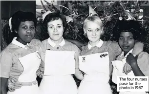  ??  ?? The four nurses pose for the photo in 1967