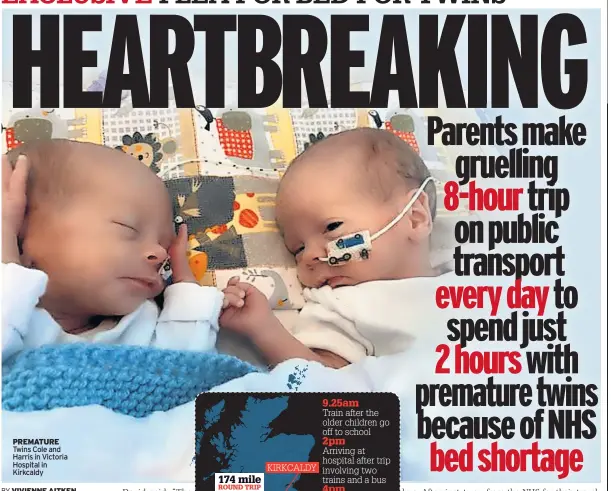  ?? ?? PREMATURE Twins Cole and Harris in Victoria Hospital in Kirkcaldy