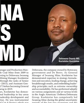  ?? ?? Debswana Deputy MD, Koolatotse Koolatotse