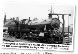  ?? RAIL ARCHIVE STEPHENSON ?? Even 40 years on, the GWR 2-8-0 was still at the forefront No. 4855 was equipped for of developmen­t: oil burning in 1947.