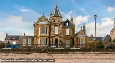  ??  ?? Dalriada could become Portobello's first £2m home