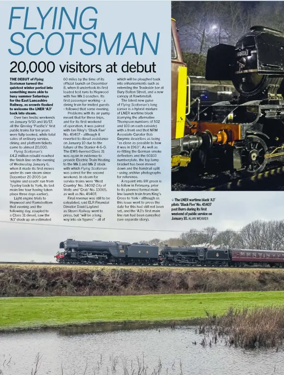  ?? ALAN WEAVER ?? The LNER wartime black ‘A3’ pilots ‘Black Five’ No. 45407 past Burrs during its first weekend of public service on January 10.