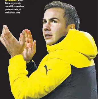  ??  ?? SEPARADO. Mario Götze regresaría con el Dortmund en pretempora­da, si evoluciona bien.