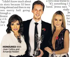  ??  ?? HONOURED With Joan Collins and Amanda Holden