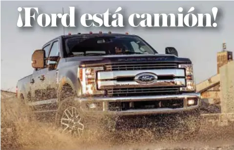  ?? |FORD ?? La división de vehículos comerciale­s dará una gira por la República mexicana, ¿te interesarí­a probar la gama de sus productos?