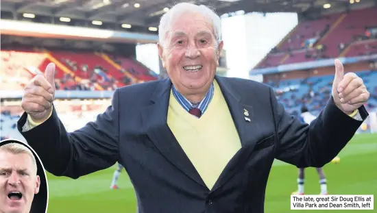  ??  ?? The late, great Sir Doug Ellis at Villa Park and Dean Smith, left