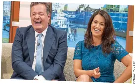  ??  ?? On-screen partnershi­p: Piers Morgan and Susanna Reid on Good Morning Britain and (right) the TV host today