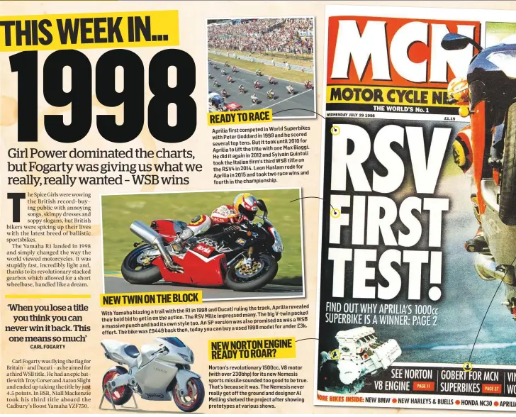  ??  ?? Carl Fogarty was flying the flag for Britain - and Ducati - as he aimed for a third WSB title. He had an epic battle with Troy Corser and Aaron Slight and ended up taking the title by just 4.5 points. In BSB, Niall Mackenzie took his third title aboard...