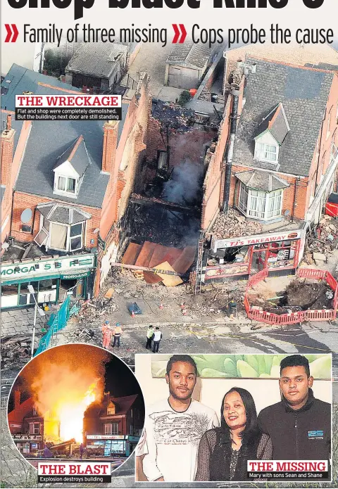  ??  ?? THE WRECKAGE Flat and shop were completely demolished. But the buildings next door are still standing THE BLAST Explosion destroys building THE MISSING Mary with sons Sean and Shane