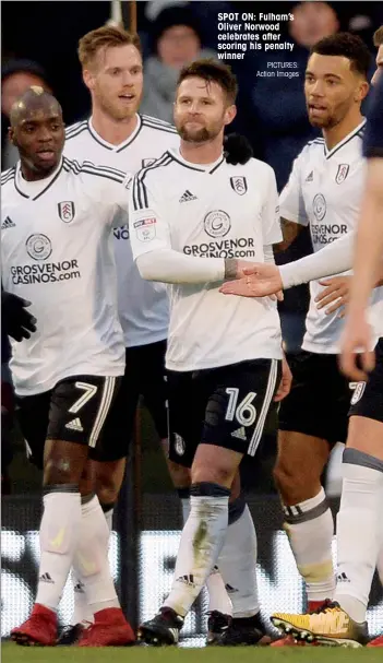  ?? PICTURES: Action Images ?? SPOT ON: Fulham’s Oliver Norwood celebrates after scoring his penalty winner