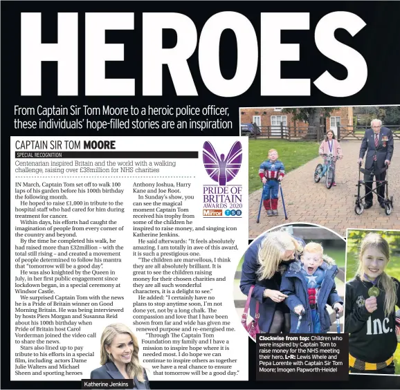  ??  ?? Clockwise from top: Children who were inspired by Captain Tom to raise money for the NHS meeting their hero. L-R: Lewis Whele and Pepa Lorente with Captain Sir Tom Moore; Imogen Papworth-Heidel